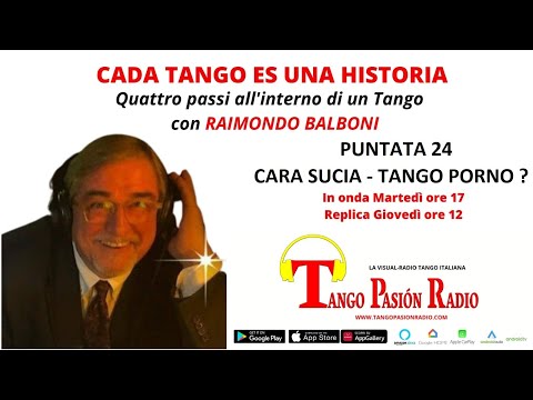 CADA TANGO ES UNA HISTORIA Puntata 24: CARA SUCIA a cura di Raimondo Balboni