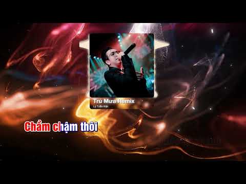TRÚ MƯA REMIX KARAOKE - Lý Tuấn Kiệt | Cơn mưa rơi bên hiên hè vắng đôi mình chung đường