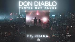 Don Diablo - You&#39;re Not Alone feat. Kiiara