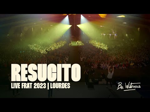 Be Witness - RESUCITO (Live FRAT 2023)