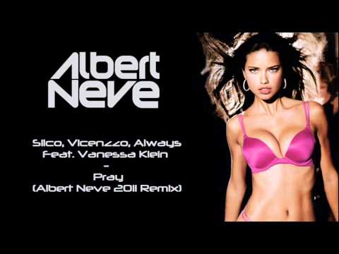 Silco, Vicenzzo, Always Feat. Vanessa Klein - Pray (Albert Neve 2011 Remix)
