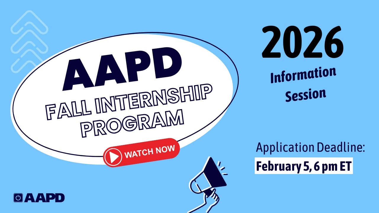 AAPD Fall Internship Program 2026 Information Session