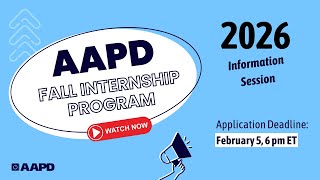 AAPD Fall Internship Program 2026 Information Session