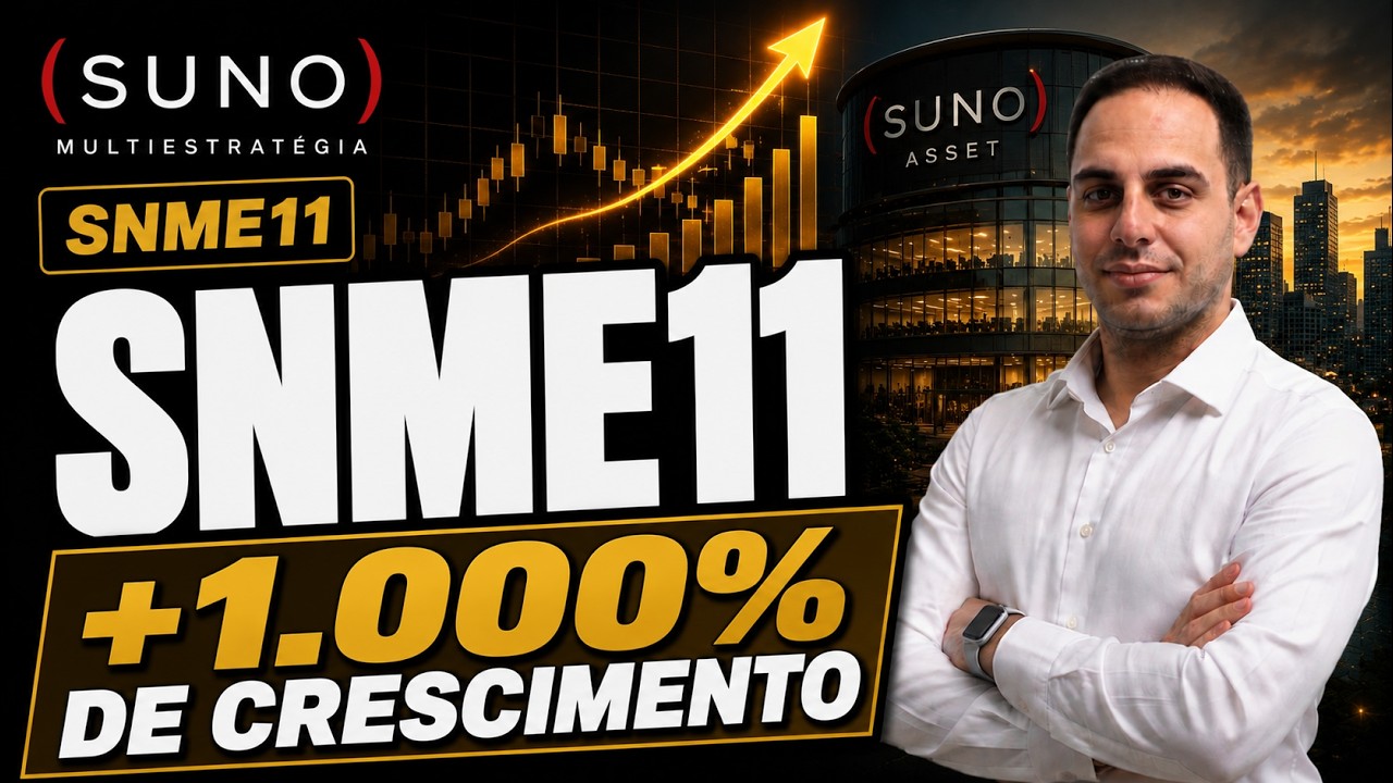SNME11: Vai Crescer 1.100%                                         (#sunoassetpb #snme11)
