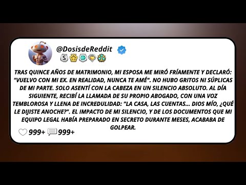 Tras Quince Años De Matrimonio, Mi Esposa Me Miró Fríamente Y Declaró: “Vuelvo Con Mi Ex. En...