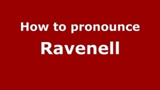 How to pronounce Ravenell