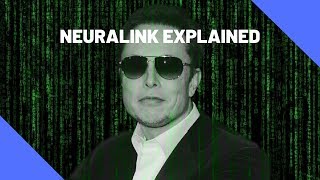 Is Elon Musk creating the Matrix? |  Neuralink Explained
