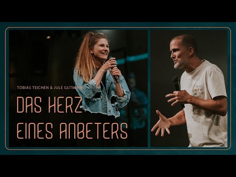 Wie Anbetung deine Perspektive verändert | Tobias Teichen & Jule Gutmann (1/3)