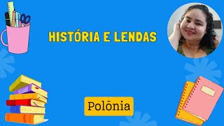 Polônia: Entre a História e as Lendas Perdidas