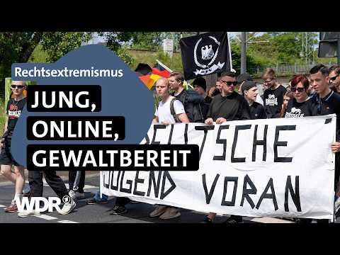 Extrem jung, extrem rechts: So gefährlich ist die neue Nazi-Generation | Westpol | WDR
