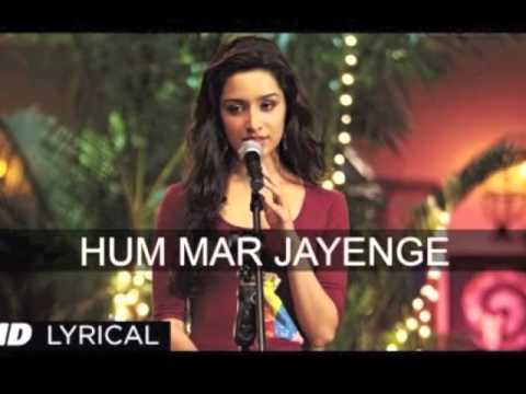 Hum Mar Jayenge - Aashiqui 2