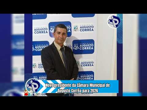 Novo presidente da Câmara Municipal de Augusto Corrêa para 2026