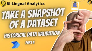 Historical Data Validator Report - Automated Power BI Dataset Snapshots