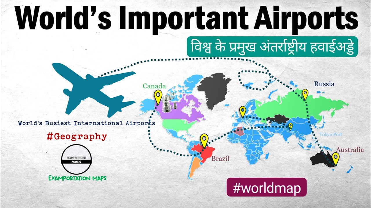 World's most Important Airports | World Important Airports | International Airports | Airports | Map