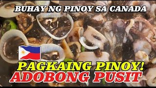 PAGKAING PINOY! ADOBONG PUSIT! BUHAY NG PINOY SA CANADA 🇨🇦