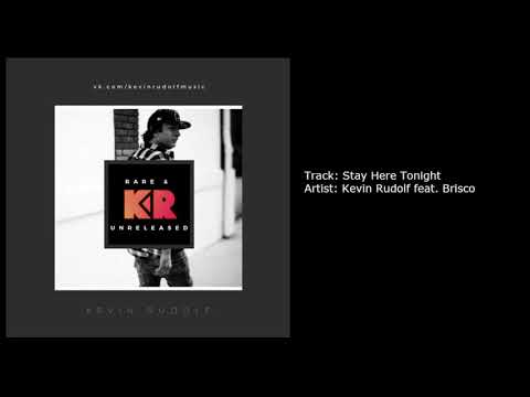 Kevin Rudolf feat. Brisco - Stay Here Tonight
