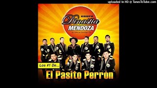 Dinastia Mendoza - Pasito Perron (Audio)