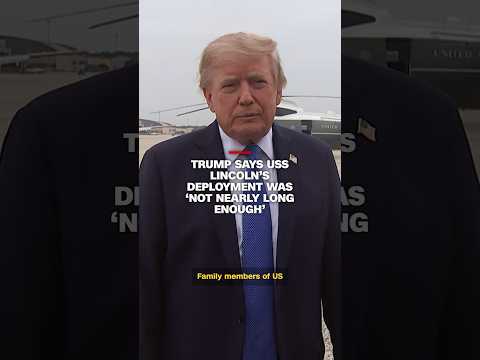 Trump says USS Lincoln’s deployment was ‘not nearly long enough’