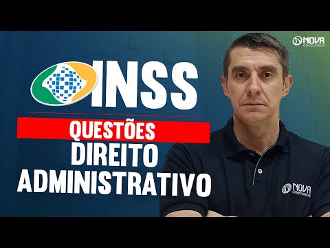CONCURSO INSS 2025: QUESTÕES COMENTADAS DIREITO ADMINISTRATIVO