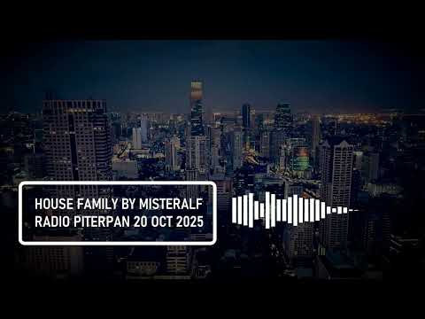 House Music - House Family 20 Oct 2025 by Misteralf @ Radio Piterpan