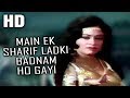 Main Ek Sharif Ladki Badnam Ho Gayi Lata Mangeshkar Charas 1976 Songs Aruna Irani