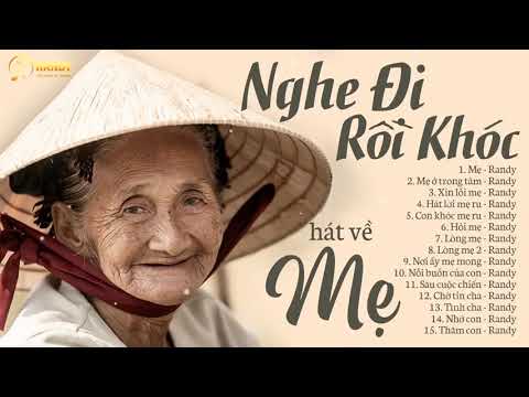 Không Dám Nghe Hết Vì Quá Xúc Động   15 Bài Hát Về Mẹ Nghe Buồn Xé Lòng