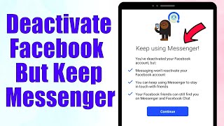 Deactivate Facebook Account But Keep Messenger Active 2022