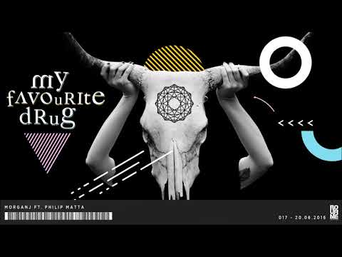 MorganJ feat. Philip Matta - My Favourite Drug