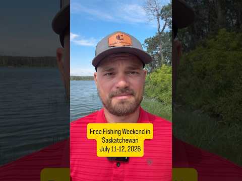 Free fishing weekend in Saskatchewan July 11-12, 2026