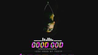 IZZE - Good God