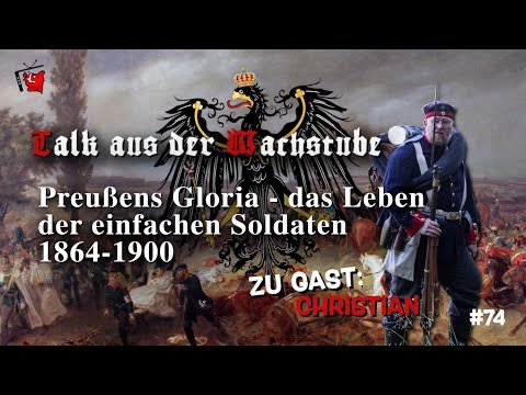 #74 - Preußens Gloria - das Leben der einfachen Soldaten. 1864-1900