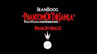 Sean Boog - Phantom Of The Jamla feat. Sundown &amp; Halo (prod. by Eric G.)