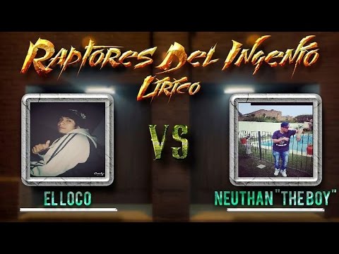 Neuthan ¨El único¨ vs  El Loco - Octavos - Raptores del ingenio lírico