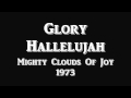 Glory Hallelujah - Mighty Clouds Of Joy - 1973