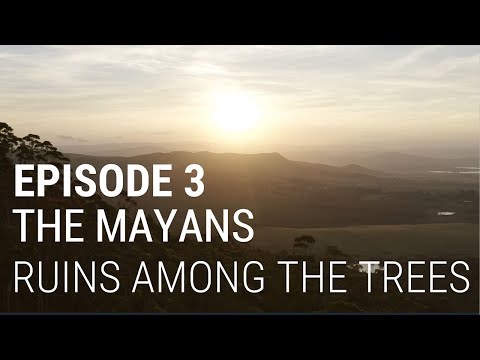 3. The Mayans - Ruins Among the Trees