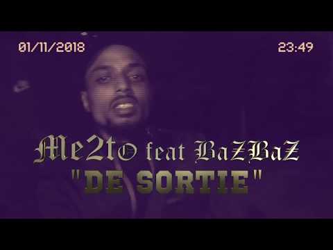 ME2TO feat. BAZBAZ | DE SORTIE | UN FILM DE SOULJAH