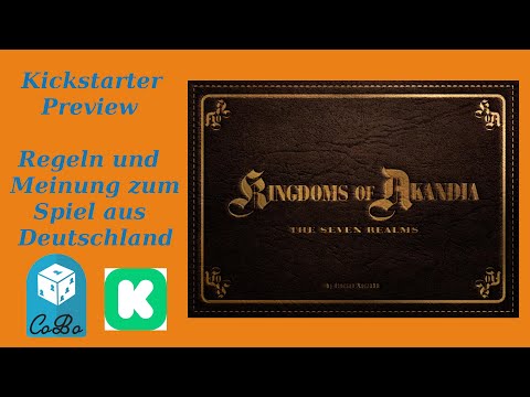 KS-Preview: Kingdoms of Akandia - Ein Abenteuerspiel im Stile der Legenden von Andor - Regeln/Review