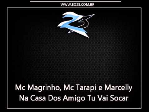 Mc Magrinho, Mc Tarapi e Mc Marcelly - Na Casa Dos Amigo Tu Vai Socar [DJ WC DO KRT]