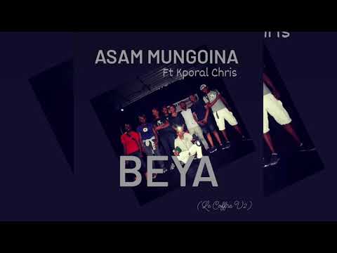 Asam Mungoina - Beya Ft Kporal Chris