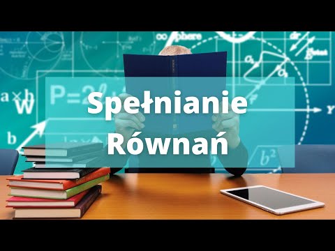 Sprawdź czy dana liczba spełnia równanie!