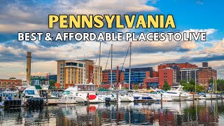 10 Best and Most Affordable Places to Live In Pennsylvania