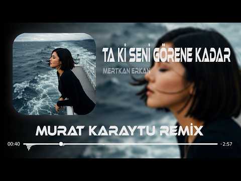Ta Ki Seni Görene Kadar (Murat Karaytu Remix) | Afro House Remix 2026
