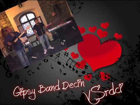 Gipsy Band Decin - V SRDCI NEW Vlastni tvorba ..