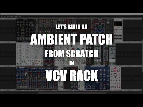 Ambient patch from scratch in VCV Rack