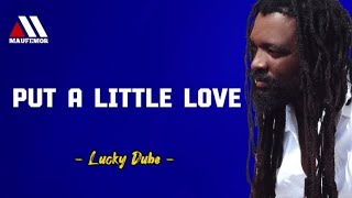 Lucky Dube - Put A Little Love ( Lyrics Video )