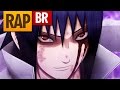 Rap do Sasuke Pt II (Naruto) | Tauz RapTributo 19 ...