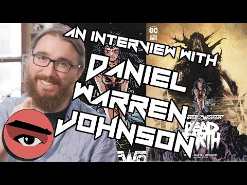 Interview with Daniel Warren Johnson (Wonder Woman Dead Earth) - Comic Watchers Show E089