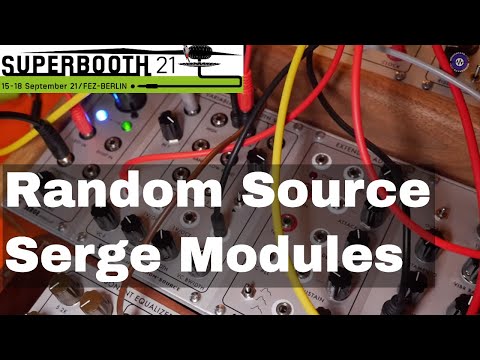 SUPERBOOTH 2021 - Random Source - Serge Modules
