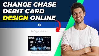How To Change Chase Debit Card Design Online: A Quick Guide