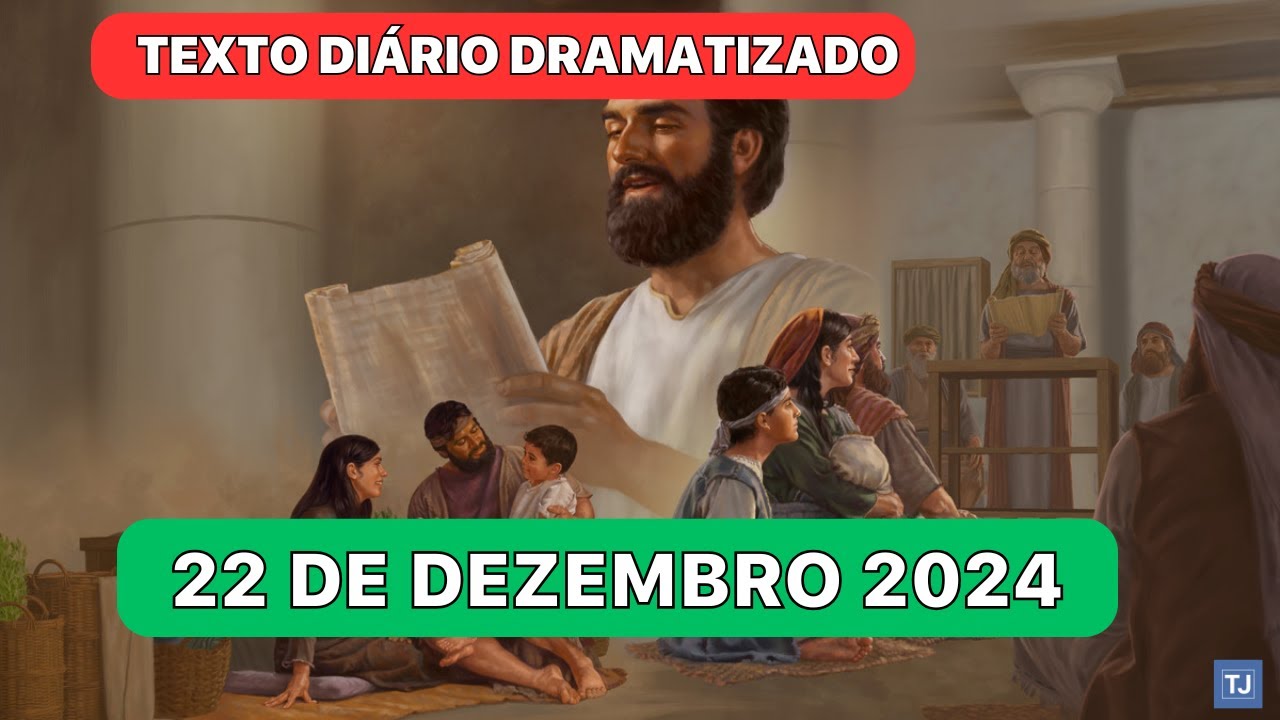 Texto Diário Hoje Dramatizado JW: 22 de Dezembro